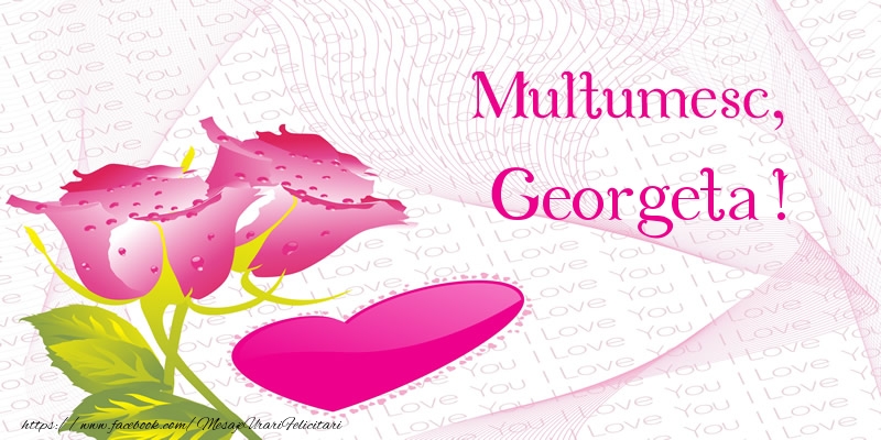 Felicitari de multumire - ❤️❤️❤️ Inimioare & Trandafiri | Multumesc, Georgeta!