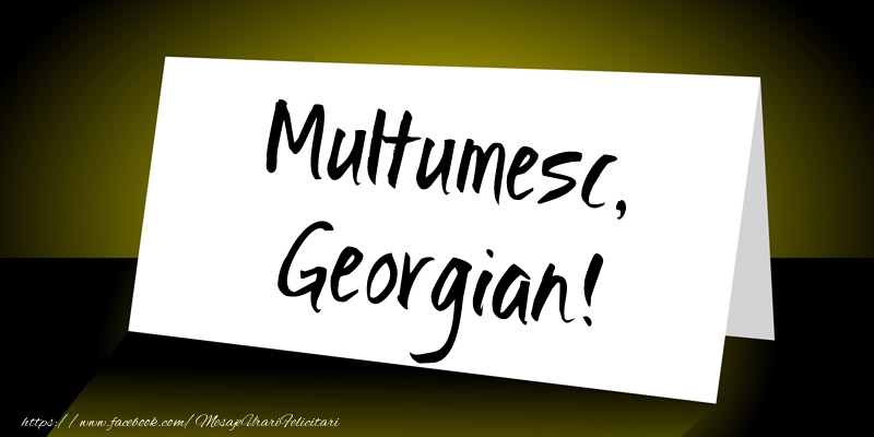 Felicitari de multumire - Mesaje | Multumesc, Georgian!