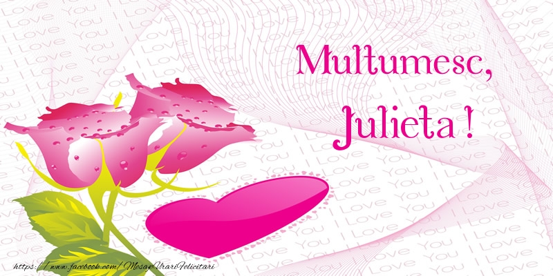Felicitari de multumire - ❤️❤️❤️ Inimioare & Trandafiri | Multumesc, Julieta!