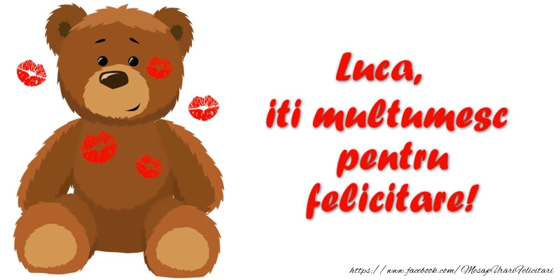 Felicitari de multumire - Ursuleti | Luca iti multumesc pentru felicitare!