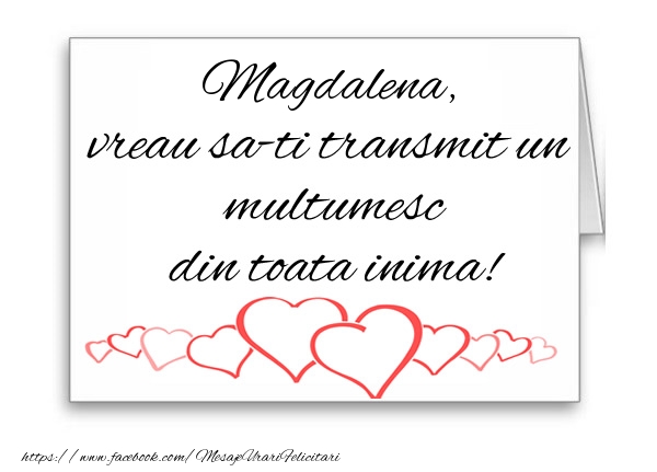 Felicitari de multumire - ❤️❤️❤️ Inimioare | Magdalena, vreau sa-ti transmit un multumesc din toata inima!