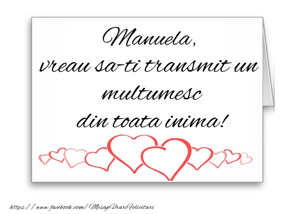 Felicitari de multumire - ❤️❤️❤️ Inimioare | Manuela, vreau sa-ti transmit un multumesc din toata inima!