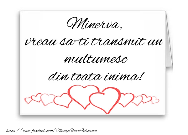 Felicitari de multumire - ❤️❤️❤️ Inimioare | Minerva, vreau sa-ti transmit un multumesc din toata inima!