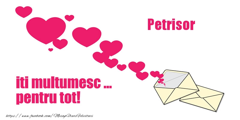 Felicitari de multumire - ❤️❤️❤️ Inimioare | Petrisor iti multumesc ... pentru tot!