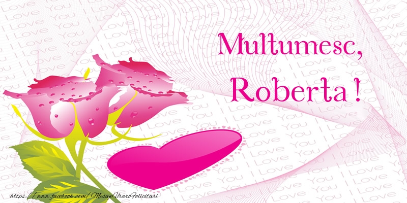 Felicitari de multumire - ❤️❤️❤️ Inimioare & Trandafiri | Multumesc, Roberta!