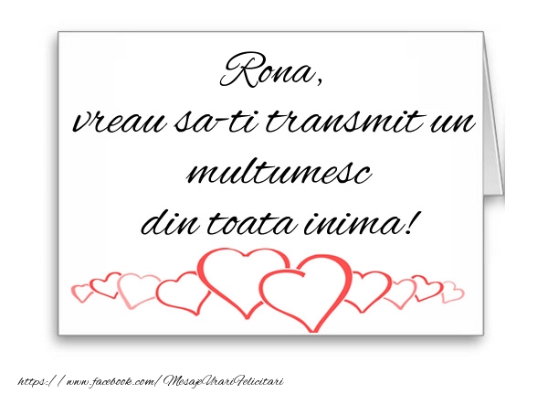 Felicitari de multumire - ❤️❤️❤️ Inimioare | Rona, vreau sa-ti transmit un multumesc din toata inima!