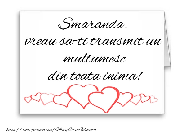 Felicitari de multumire - ❤️❤️❤️ Inimioare | Smaranda, vreau sa-ti transmit un multumesc din toata inima!