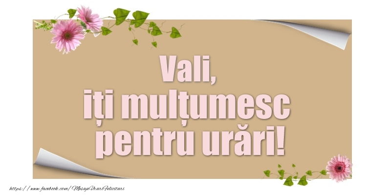 Felicitari de multumire - Flori | Vali, iți mulțumesc pentru urări!