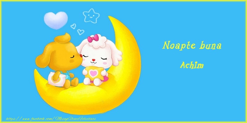 Felicitari de noapte buna - ❤️❤️❤️ Luna & Animație & Inimioare | Noapte buna Achim