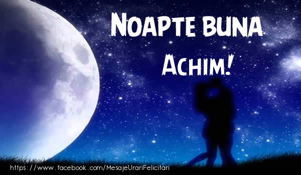Felicitari de noapte buna - Luna & Stele | Noapte buna Achim!