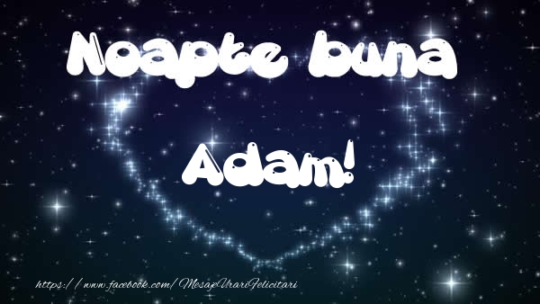 Felicitari de noapte buna - ❤️❤️❤️ Stele & Inimioare | Noapte buna Adam!
