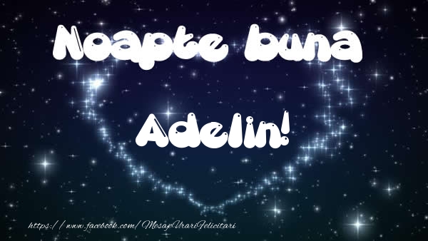 Felicitari de noapte buna - ❤️❤️❤️ Stele & Inimioare | Noapte buna Adelin!