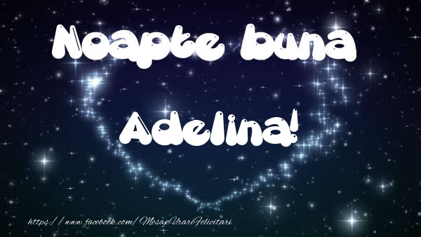 Felicitari de noapte buna - ❤️❤️❤️ Stele & Inimioare | Noapte buna Adelina!