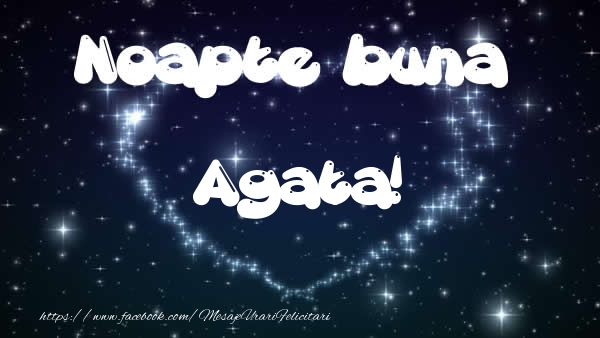 Felicitari de noapte buna - ❤️❤️❤️ Stele & Inimioare | Noapte buna Agata!