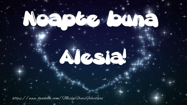 Felicitari de noapte buna - Noapte buna Alesia!