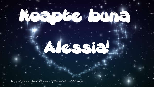 Felicitari de noapte buna - ❤️❤️❤️ Stele & Inimioare | Noapte buna Alessia!