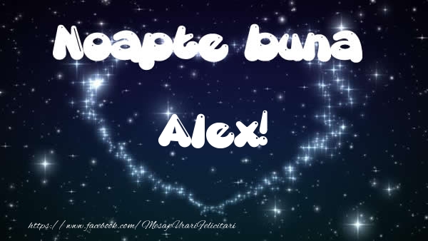 Felicitari de noapte buna - ❤️❤️❤️ Stele & Inimioare | Noapte buna Alex!