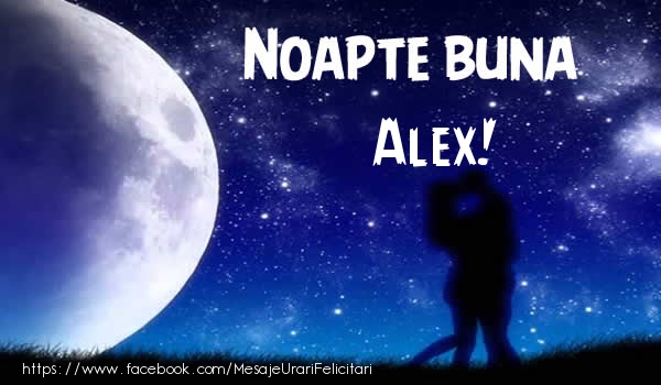 Felicitari de noapte buna - Luna & Stele | Noapte buna Alex!