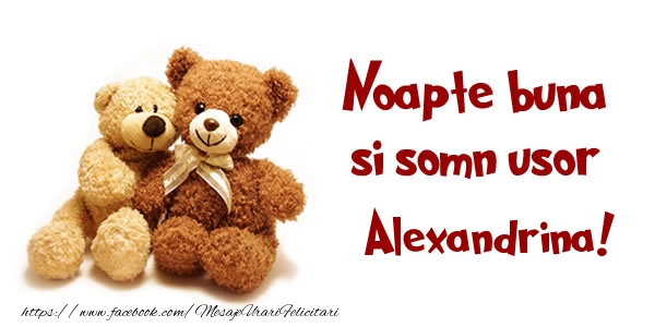 Felicitari de noapte buna - Noapte buna si Somn usor Alexandrina!
