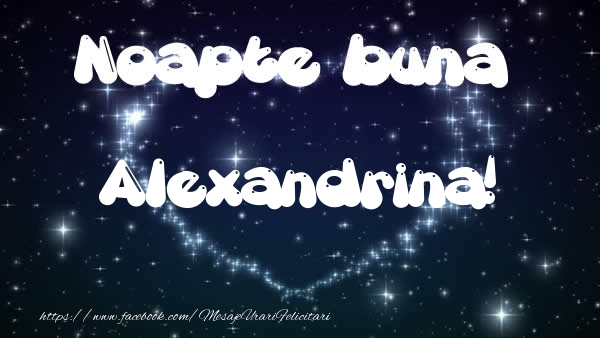 Felicitari de noapte buna - ❤️❤️❤️ Stele & Inimioare | Noapte buna Alexandrina!
