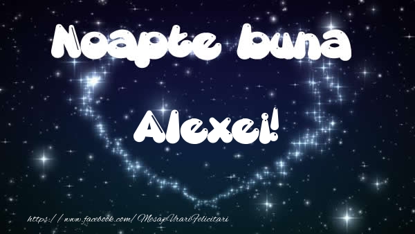 Felicitari de noapte buna - ❤️❤️❤️ Stele & Inimioare | Noapte buna Alexei!
