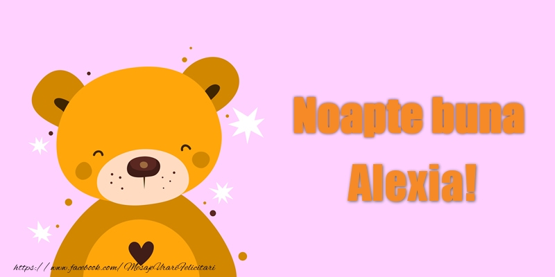 Felicitari de noapte buna - Ursuleti | Noapte buna Alexia!
