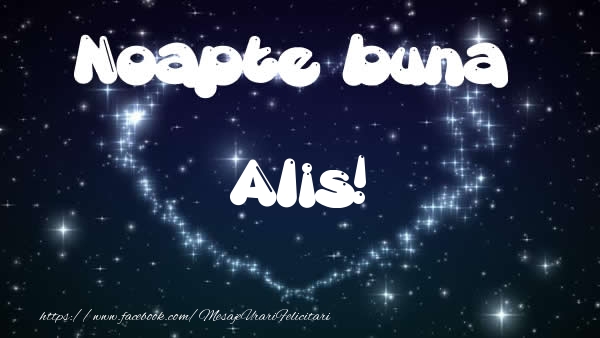 Felicitari de noapte buna - ❤️❤️❤️ Stele & Inimioare | Noapte buna Alis!