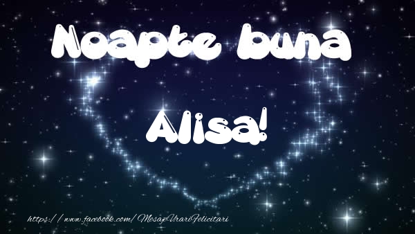 Felicitari de noapte buna - Noapte buna Alisa!