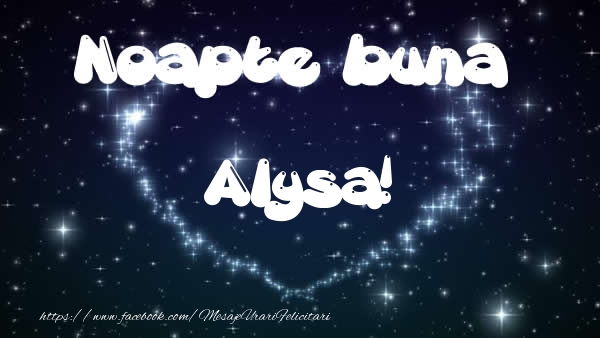 Felicitari de noapte buna - ❤️❤️❤️ Stele & Inimioare | Noapte buna Alysa!