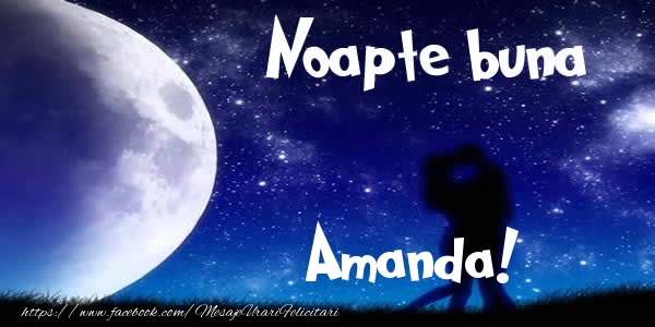 Felicitari de noapte buna - Luna & I Love You | Noapte buna Amanda!