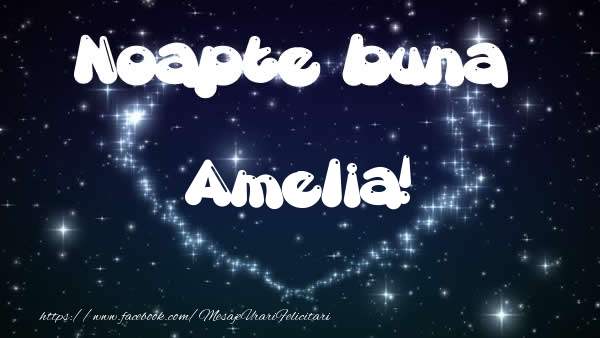 Felicitari de noapte buna - ❤️❤️❤️ Stele & Inimioare | Noapte buna Amelia!