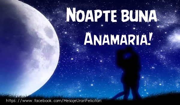 Felicitari de noapte buna - Luna & Stele | Noapte buna Anamaria!