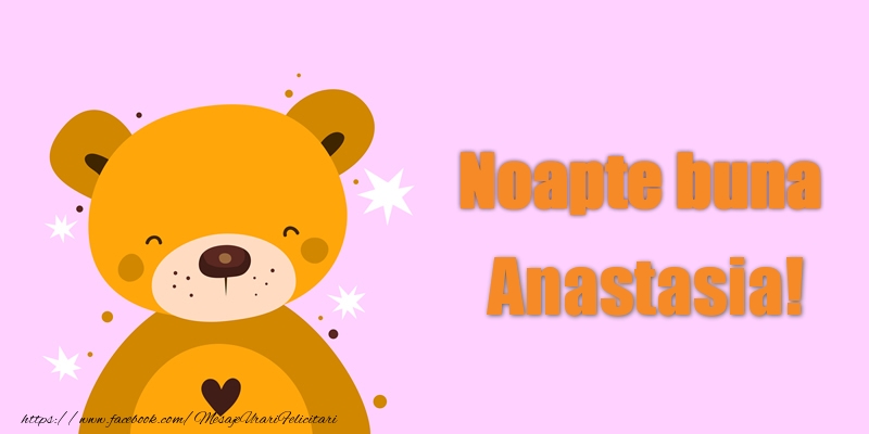 Felicitari de noapte buna - Ursuleti | Noapte buna Anastasia!