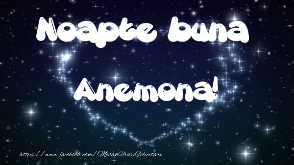 Felicitari de noapte buna - ❤️❤️❤️ Stele & Inimioare | Noapte buna Anemona!