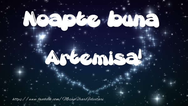 Felicitari de noapte buna - ❤️❤️❤️ Stele & Inimioare | Noapte buna Artemisa!