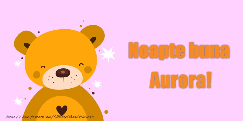 Felicitari de noapte buna - Ursuleti | Noapte buna Aurora!