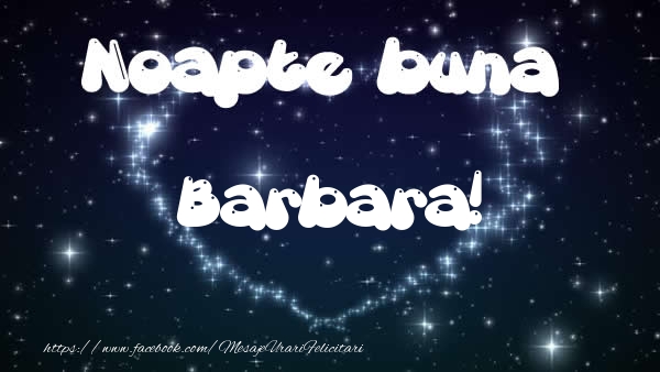 Felicitari de noapte buna - ❤️❤️❤️ Stele & Inimioare | Noapte buna Barbara!