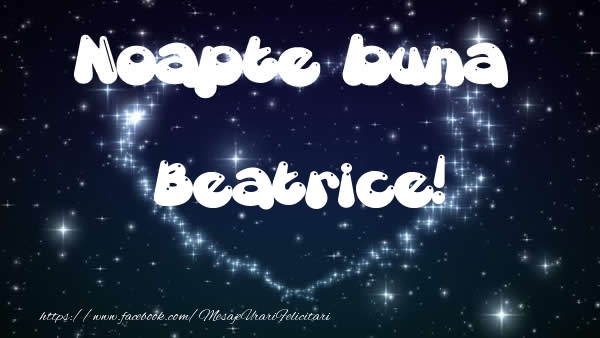 Felicitari de noapte buna - ❤️❤️❤️ Stele & Inimioare | Noapte buna Beatrice!
