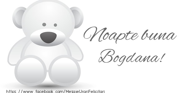 Felicitari de noapte buna - Ursuleti | Noapte buna Bogdana!