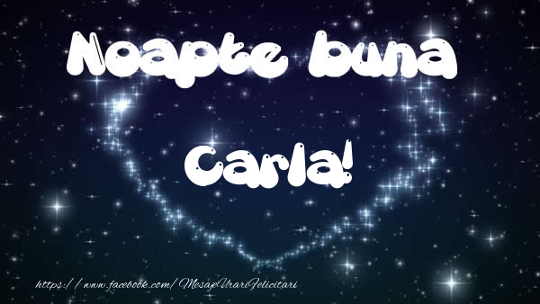 Felicitari de noapte buna - Noapte buna Carla!