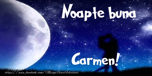 Felicitari de noapte buna - Luna & I Love You | Noapte buna Carmen!