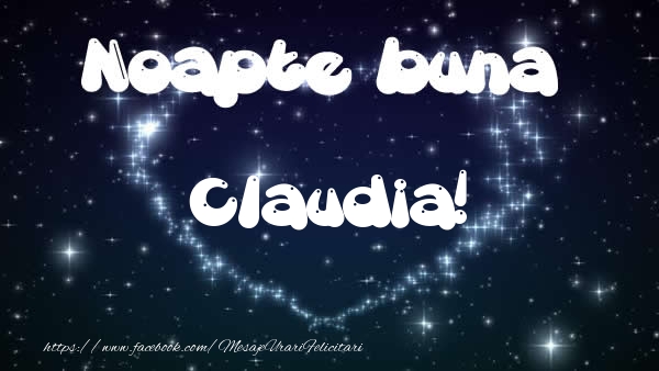 Felicitari de noapte buna - Noapte buna Claudia!