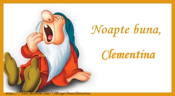 Felicitari de noapte buna - Noapte buna Clementina