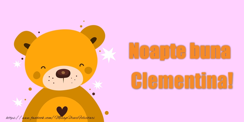 Felicitari de noapte buna - Ursuleti | Noapte buna Clementina!