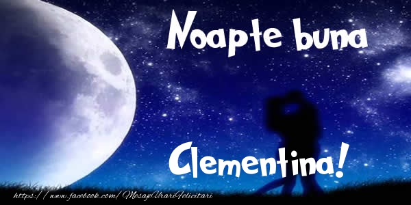 Felicitari de noapte buna - Luna & I Love You | Noapte buna Clementina!