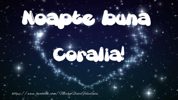 Felicitari de noapte buna - ❤️❤️❤️ Stele & Inimioare | Noapte buna Coralia!