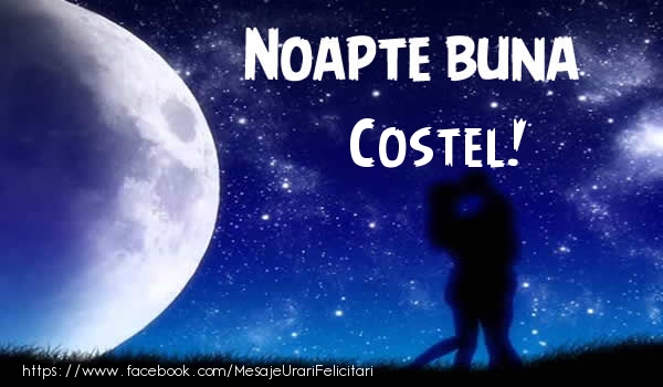 Felicitari de noapte buna - Luna & Stele | Noapte buna Costel!