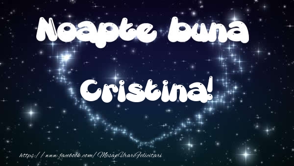Felicitari de noapte buna - ❤️❤️❤️ Stele & Inimioare | Noapte buna Cristina!