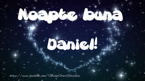 Felicitari de noapte buna - ❤️❤️❤️ Stele & Inimioare | Noapte buna Daniel!
