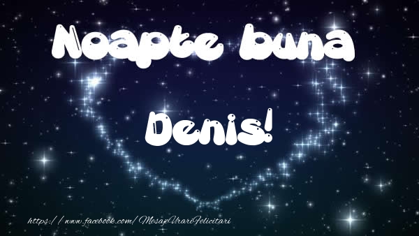Felicitari de noapte buna - ❤️❤️❤️ Stele & Inimioare | Noapte buna Denis!